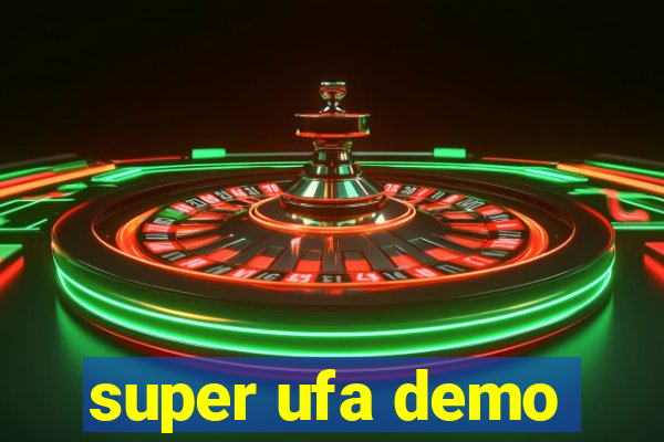 super ufa demo